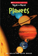 Planets (Scholastic True or False): Volume 9