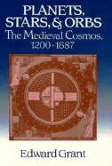 Planets, Stars, and Orbs: The Medieval Cosmos, 1200-1687