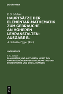 Planimetrie Und Arithmetik Nebst Den Anfangsgr?nden Der Trigonometrie Und Stereometrie Und Drei Anh?ngen