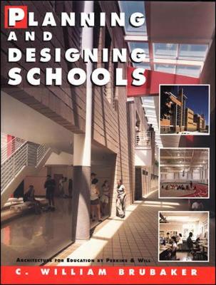 Planning and Designing Schools - Brubaker, C William