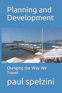 Planning and Development: Changing the Way We Travel