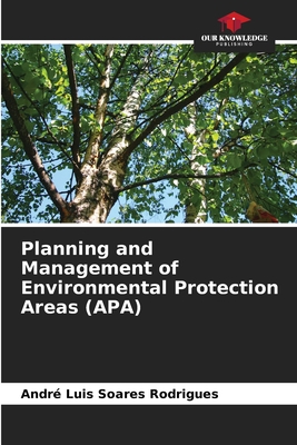 Planning and Management of Environmental Protection Areas (APA) - Rodrigues, Andr Luis Soares