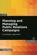 Planning and Managing Public Relations Campaigns: A Strategic Approach