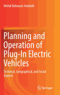 Planning and Operation of Plug-In Electric Vehicles: Technical, Geographical, and Social Aspects