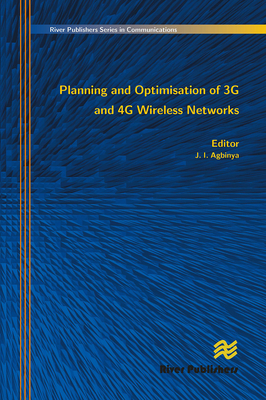 Planning and Optimisation of 3g and 4g Wireless Networks - Agbinya, J I (Editor)