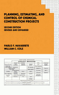 Planning, Estimating and Control of Chemical Construction Projects