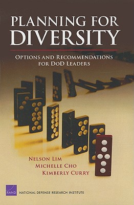 Planning for Diversity: Options and Recommendations for Dod Leaders - Lim, Nelson