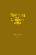 Planning the Oregon Way: A Twenty-Year Evaluation - Abbott, Carl (Editor), and Howe, Deborah (Editor), and Adler, Sy (Editor)