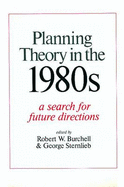 Planning Theory in the 1980s: A Search for Future Directions