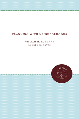 Planning with Neighborhoods - Rohe, William M, and Gates, Lauren B