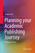 Planning Your Academic Publishing Journey: Publish or Perish?