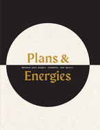 Plans & Energies: Balance your budget, schedule, and spirit.