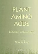 Plant Amino Acids: Biochemistry and Biotechnology
