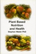 Plant Based Nutrition and Health