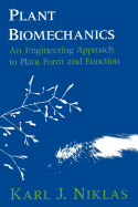 Plant Biomechanics: An Engineering Approach to Plant Form and Function