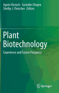 Plant Biotechnology: Experience and Future Prospects