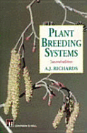 Plant Breeding Systems: Second Edition - Richards, A J