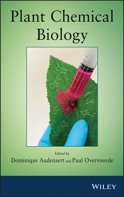 Plant Chemical Biology - Audenaert, Dominique, and Overvoorde, Paul