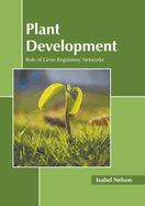 Plant Development: Role of Gene Regulatory Networks