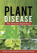 Plant Disease: The Jamaican Experience