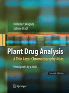 Plant drug analysis a thin layer chromatography atlas - Wagner, and Bladt 1945-