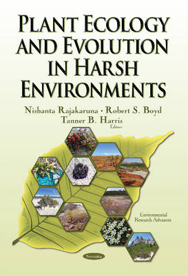 Plant Ecology & Evolution in Harsh Environments - Rajakaruna, Nishanta (Editor), and Boyd, Robert S (Editor), and Harris, Tanner B (Editor)