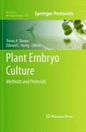 Plant Embryo Culture: Methods and Protocols