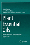 Plant Essential Oils: From Traditional to Modern-day Application