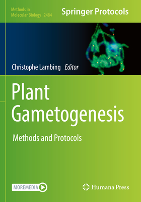 Plant Gametogenesis: Methods and Protocols - Lambing, Christophe (Editor)