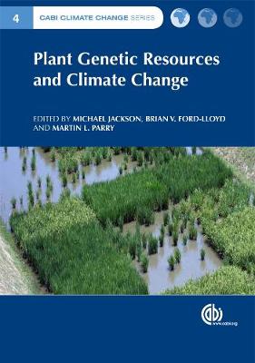 Plant Genetic Resources and Climate Change - Jackson, Michael (Editor), and Ford-Lloyd, Brian V (Editor), and Parry, Martin L (Editor)