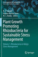 Plant Growth Promoting Rhizobacteria for Sustainable Stress Management: Volume 1: Rhizobacteria in Abiotic Stress Management