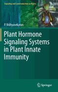 Plant Hormone Signaling Systems in Plant Innate Immunity