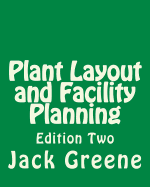 Plant Layout and Facility Planning: Edition Two