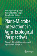 Plant-Microbe Interactions in Agro-Ecological Perspectives: Volume 2: Microbial Interactions and Agro-Ecological Impacts