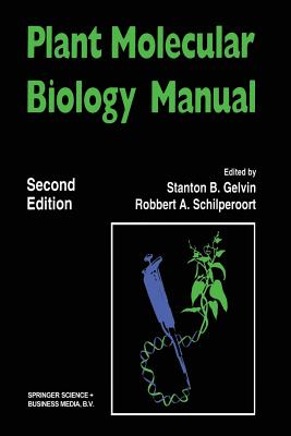 Plant Molecular Biology Manual - Gelvin, Stanton