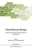 Plant Molecular Biology: Molecular Genetic Analysis of Plant Development and Metabolism