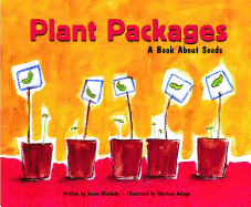 Plant Packages: A Book about Seeds