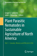 Plant Parasitic Nematodes in Sustainable Agriculture of North America: Vol.1 - Canada, Mexico and Western USA