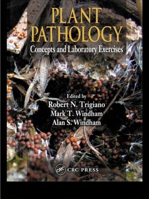 Plant Pathology: Concepts and Laboratory Exercises - Windham, Mark T (Editor), and Trigiano, Robert N (Editor), and Windham, Alan S (Editor)