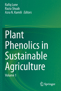 Plant Phenolics in Sustainable Agriculture: Volume 1