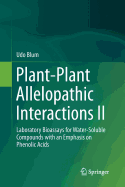 Plant-Plant Allelopathic Interactions II: Laboratory Bioassays for Water-Soluble Compounds with an Emphasis on Phenolic Acids