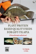 Plant Protein Based Quality Feeds For Gift Tilapia (Oreochromis niloticus)