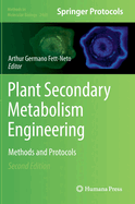 Plant Secondary Metabolism Engineering: Methods and Protocols