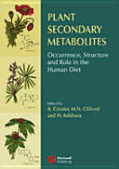 Plant Secondary Metabolites: Occurrence, Structure and Role in the Human Diet - Crozier, Alan (Editor), and Clifford, Mike N (Editor), and Ashihara, Hiroshi (Editor)