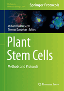 Plant Stem Cells: Methods and Protocols