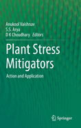 Plant Stress Mitigators: Action and Application