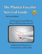 Plantar Fasciitis Survival Guide: The Ultimate Program to Beat Plantar Fasciitis!