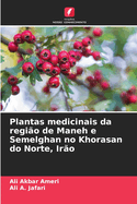 Plantas medicinais da regi?o de Maneh e Semelghan no Khorasan do Norte, Ir?o