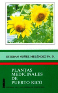 Plantas Medicinales de Puerto Rico - Nuunez Melendez, Esteban, and Nc C1ez-Melc)Ndez, Esteban