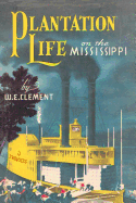 Plantation Life: On the Mississippi